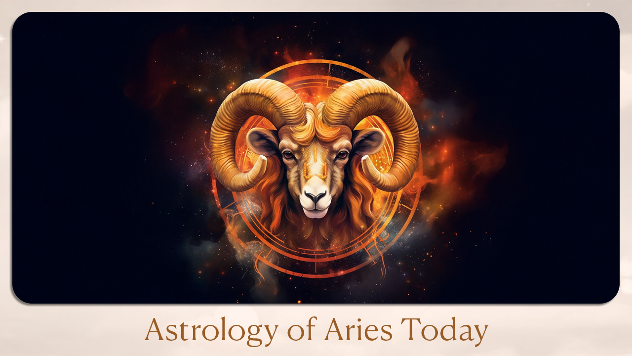 Astrology of Aries Today